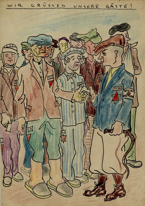 Rysunek przedstawia grupę osób z numerami więźniarskimi i czerwonymi trójkątami na ubraniach. Mężczyzna z przodu trzyma w ręku pejcz. Nad nimi napis w języku niemieckim: "Wir grüßen unsere Gäste"